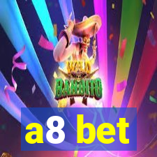 a8 bet